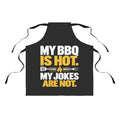 My BBQ Is Hot. My Jokes Are Not. Apron
