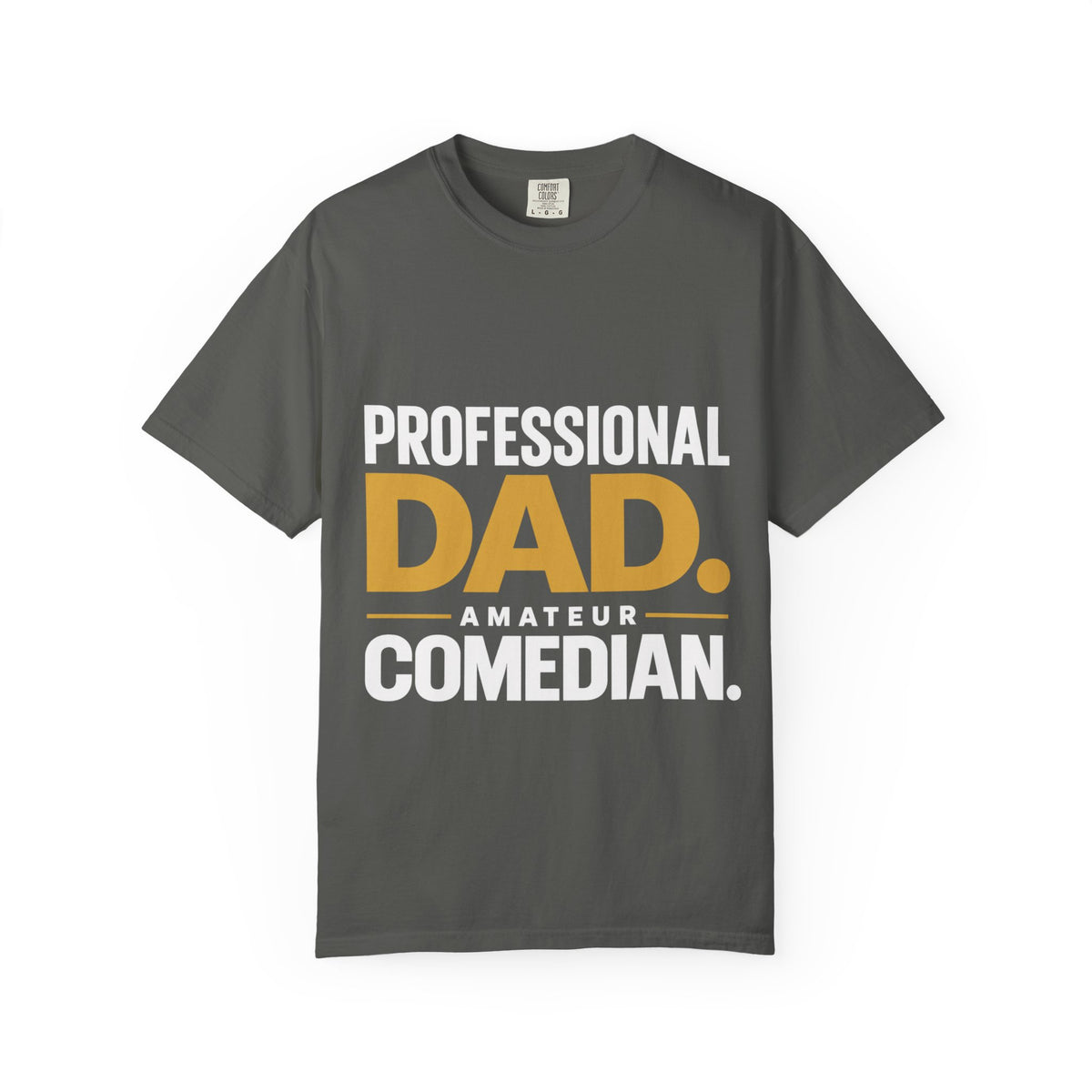 Professional Dad. Amateur Comedian. T-Shirt