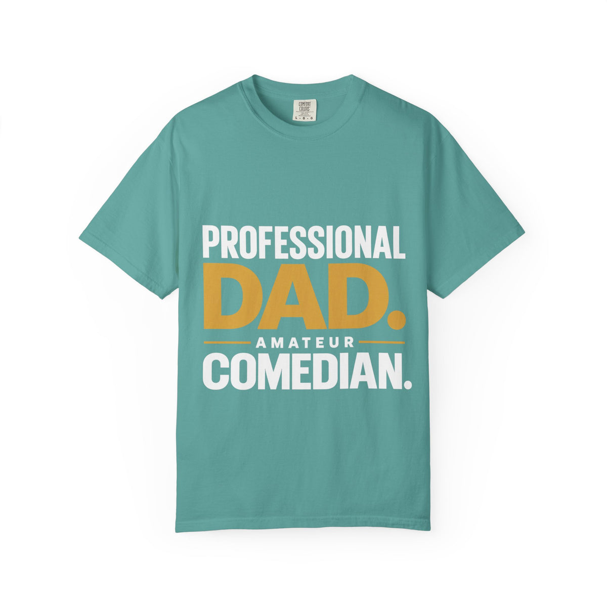 Professional Dad. Amateur Comedian. T-Shirt