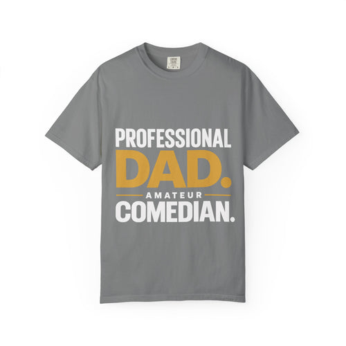 Professional Dad. Amateur Comedian. T-Shirt