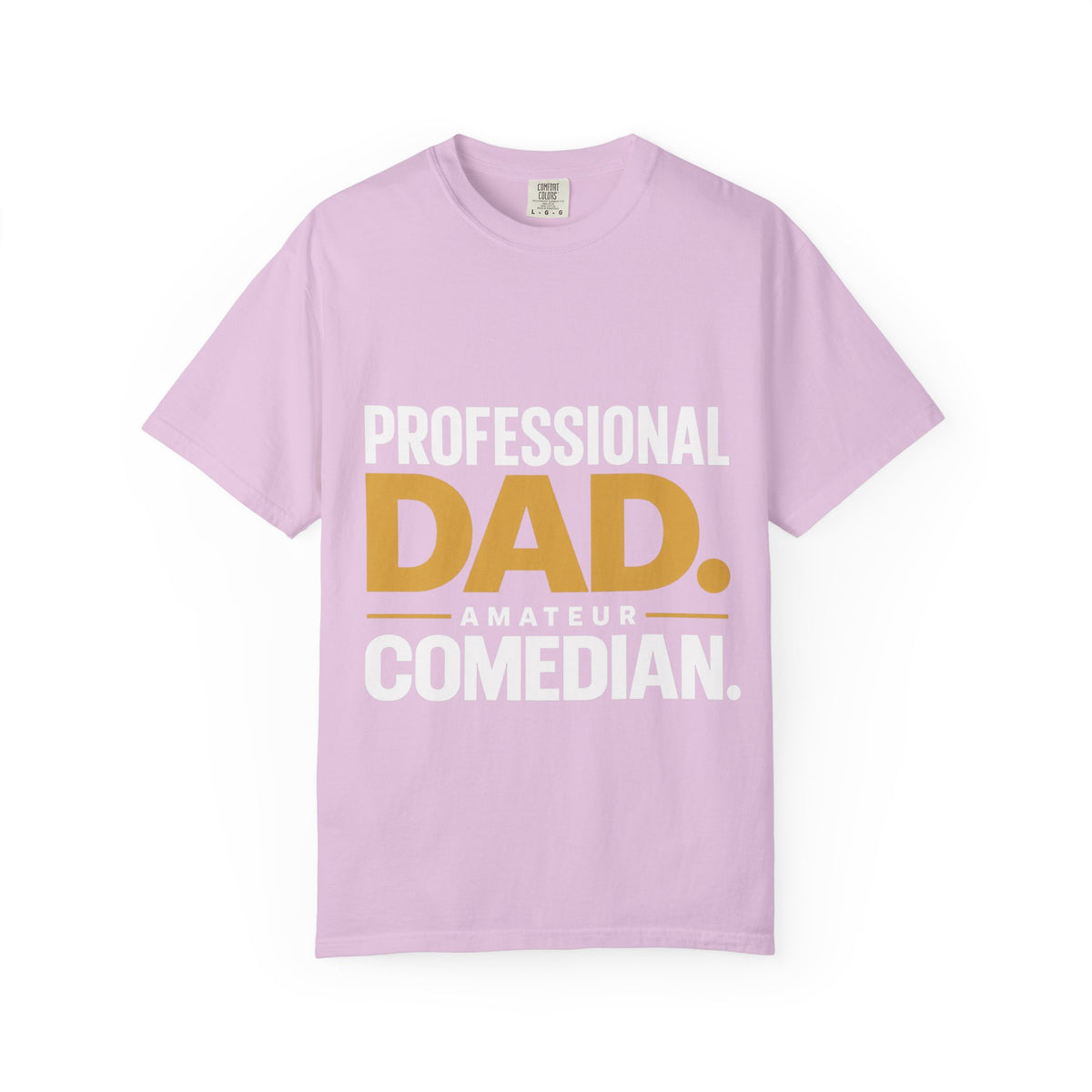 Professional Dad. Amateur Comedian. T-Shirt