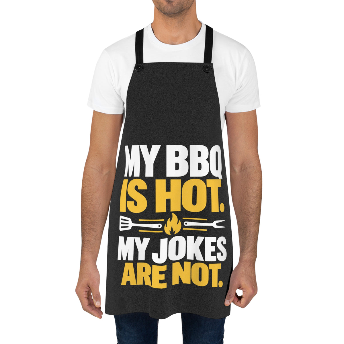 My BBQ Is Hot. My Jokes Are Not. Apron